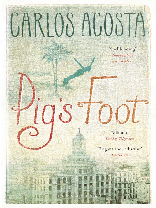 Title details for Pig's Foot by Carlos Acosta - Available